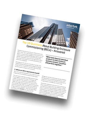 Intertek Insight: Top 10 Questions About Building Enclosure Commissioning (BECx) &mdash; Answered
